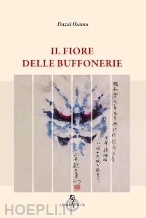 dazai osamu - il fiore delle buffonerie