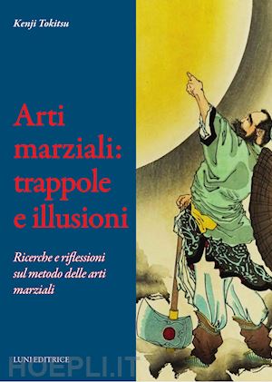 tokitsu kenji - arti marziali: trappole e illusioni