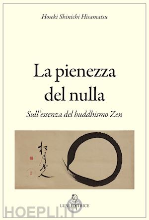 hoseki schinichi hisamatsu - la pienezza del nulla