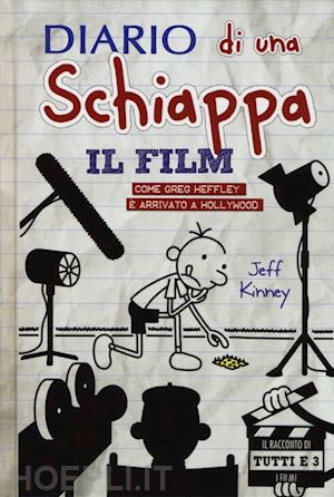 Diario Di Una Schiappa. Il Film. Come Greg E' Arrivato A Hollywood. Ediz.  Illust - Kinney Jeff