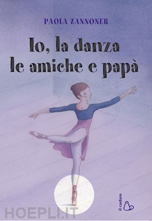 zannoner paola - io, la danza, le amiche e il papa'