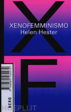 hester hellen - xenofemminismo
