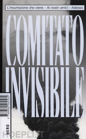 comitato invisibile - il comitato invisibile