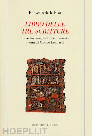 bonvesin de la riva; leonardi m. (curatore) - libro delle tre scritture