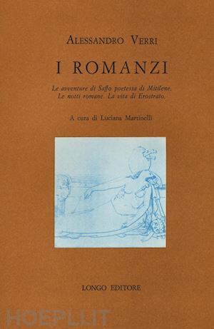 verri alessandro; martinelli l. (curatore) - i romanzi