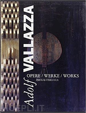 vallazza adolf - adolf vallazza. opere­werke­works