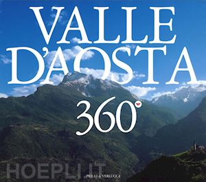 charles teresa; boccazzi varotto attilio - valle d'aosta 360°