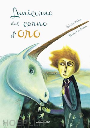 nahas sylvaine; landmann bimba - l'unicorno dal corno d'oro. ediz. a colori