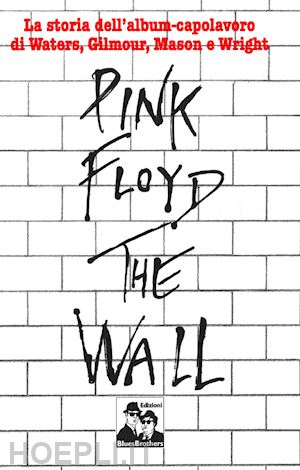  - pink floyd. the wall