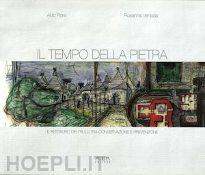 flore aldo; venezia rosanna - il tempo della pietra. il restauro dei trulli tra conservazione e prevenzione