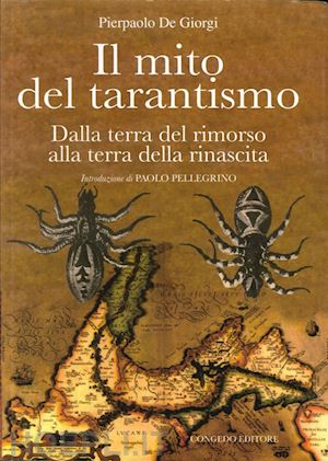 de giorgi pierpaolo - il mito del tarantismo dalla terra del rimorso alla terra della rinascita