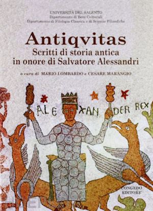 lombardo m.(curatore); marangio c.(curatore) - antiquitas. scritti di storia antica in onore di salvatore alessandri