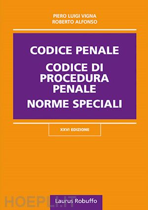 vigna piero luigi; alfonso roberto - codice penale - codice di procedura penale - norme speciali