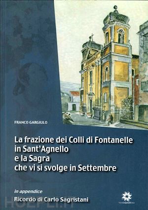 gargiulo franco - la frazione dei colli di fontanelle in sant'agnello e la sagra che si svolge in settembre