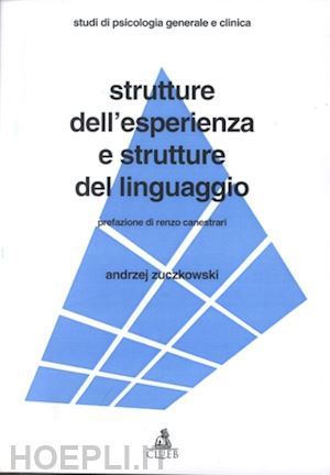 zuczkowski andrzej - strutture dell'esperienza e strutture del linguaggio