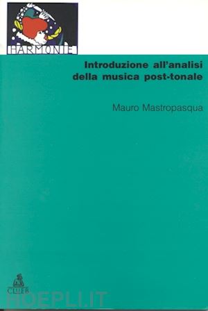 mastropasqua mauro - introduzione all'analisi della musica post-tonale