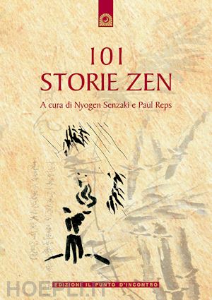 reps paul (curatore); senzaki nyogen (curatore) - 101 storie zen