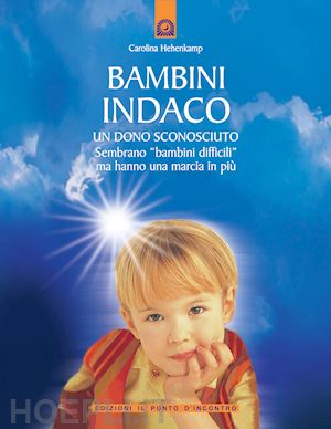 Bambini Indigo - Hehenkamp Carolina  Libro Edizioni Il Punto D'incontro  08/2003 