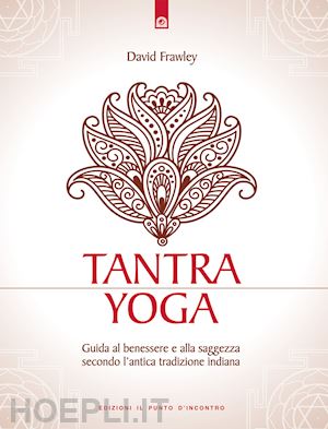 frawley david - tantra yoga