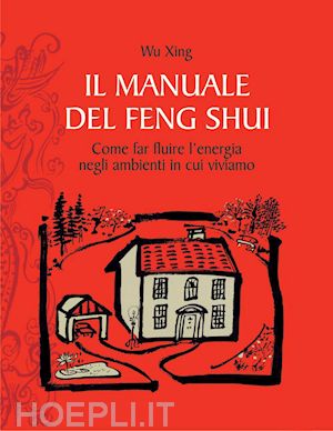 xing wu - il manuale del feng shui