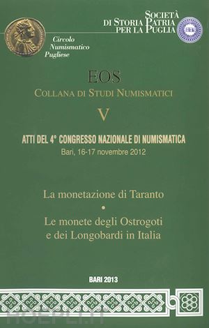 colucci g. (curatore) - atti del 4° congresso nazionale di numismatica (bari, 16-17 novembre 2012)