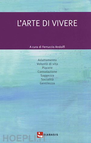 andolfi f.(curatore) - l'arte di vivere