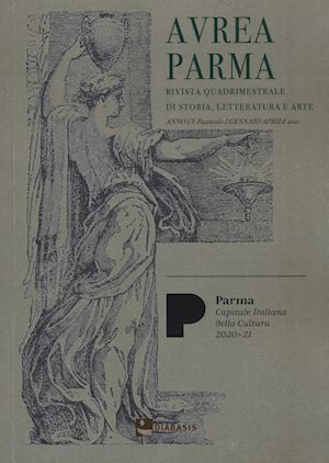  - aurea parma (2021). vol. 1: economia cultura e politica nel mediterraneo tra le battaglie di prevesa e lepanto