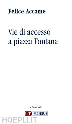 accame felice - vie di accesso a piazza fontana