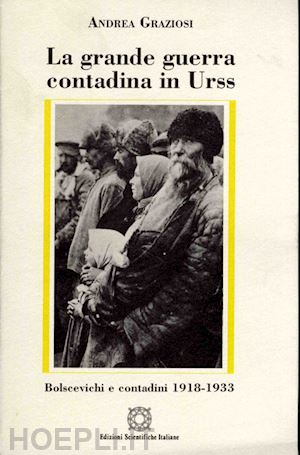 graziosi andrea - la grande guerra contadina in ussr