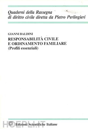 baldini gianni - responsabilità civile e ordinamento familiare