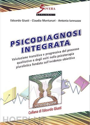 giusti edoardo-montanari claudia-iannazzo antonio - psicodiagnosi integrata