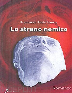 lauria francesco p. - lo strano nemico