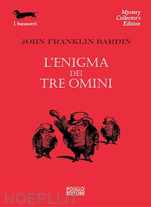bardin j. franklin - l'enigma dei tre omini