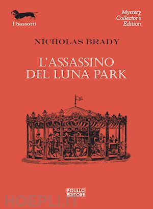 brady nicholas - l'assassino del luna park