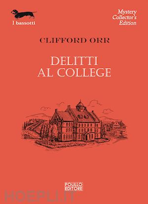 orr clifford - delitti al college
