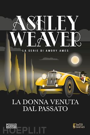 weaver ashley - la donna venuta dal passato