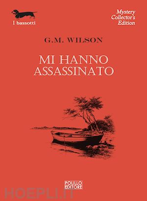 wilson g. m. - mi hanno assassinato