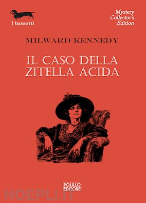 kennedy milward - il caso della zitella acida