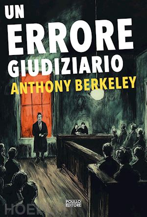 berkeley anthony - un errore giudiziario