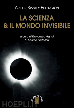 eddington arthur s. - la scienza & il mondo invisibile
