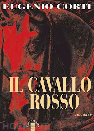 corti eugenio - il cavallo rosso