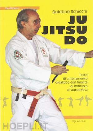 schicchi quintino - ju jitsu do. testo di ampliamento didattico con finalita' di indirizzo all'autod