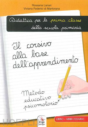 lanari rossana; federici di martorana viviana - il corsivo alla base dell'apprendimento