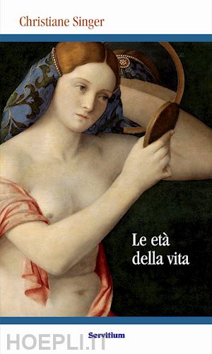 singer christiane - le eta' della vita