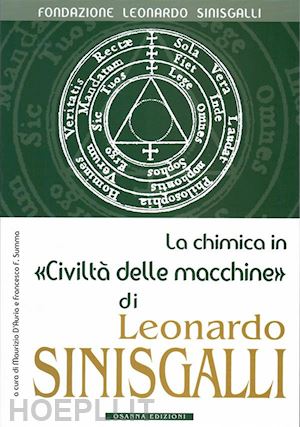d'auria maurizio (curatore); summa francesco f. (curatore) - la chimica in «civiltà delle macchine» di leonardo sinisgalli
