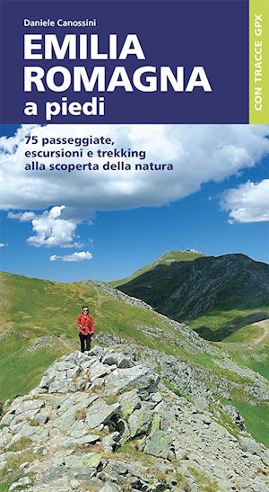81 passeggiate Abruzzo a piedi escursioni e trekking alla scoperta della natura 