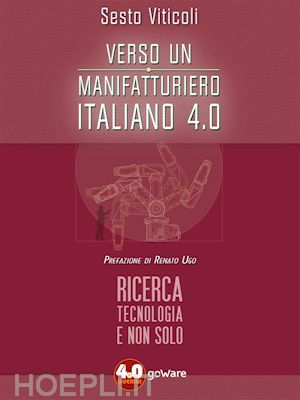 sesto viticoli - verso un manifatturiero italiano 4.0. ricerca, tecnologia e non solo