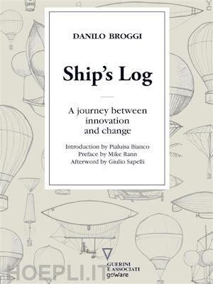 danilo broggi - ship’s log. a journey between innovation and change