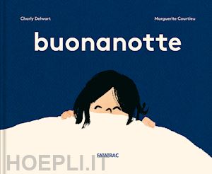 delwart charly; courtieu marguerite - buonanotte