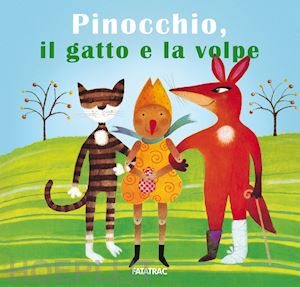 codignola nicoletta - pinocchio, il gatto e la volpe